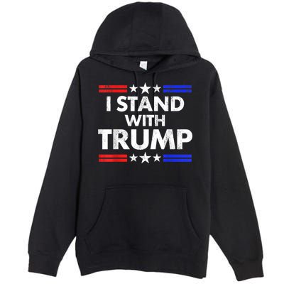 I Stand With Trump Premium Pullover Hoodie