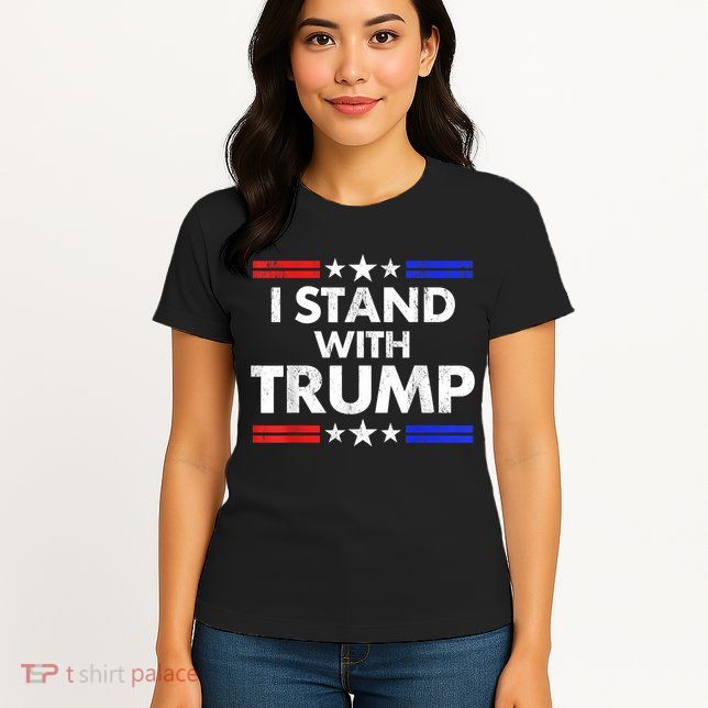 I Stand With Trump Womens T-Shirt