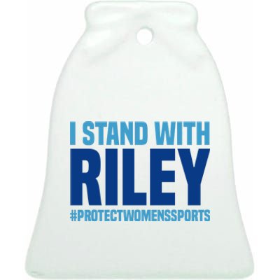 I Stand With Riley Gaines Protect Womens Sports Ceramic Bell Ornament