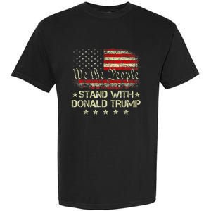 I Stand With Donald Trump 2024 Support Take America Back Garment-Dyed Heavyweight T-Shirt