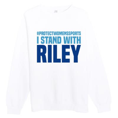 I Stand With Riley Gaines Protect Womens Sports Premium Crewneck Sweatshirt