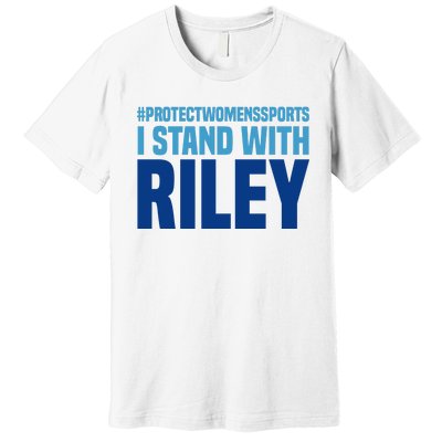 I Stand With Riley Gaines Protect Womens Sports Premium T-Shirt