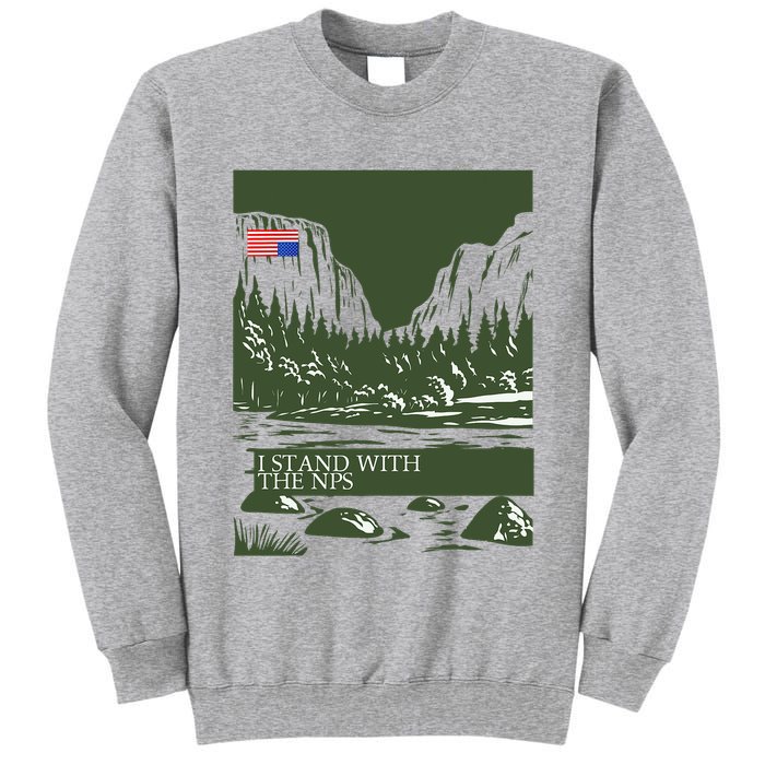 I Stand With The Nps National Park Support Tall Sweatshirt