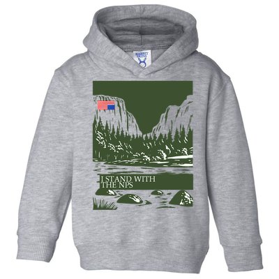 I Stand With The Nps National Park Support Toddler Hoodie