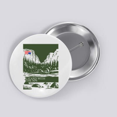 I Stand With The Nps National Park Support Button