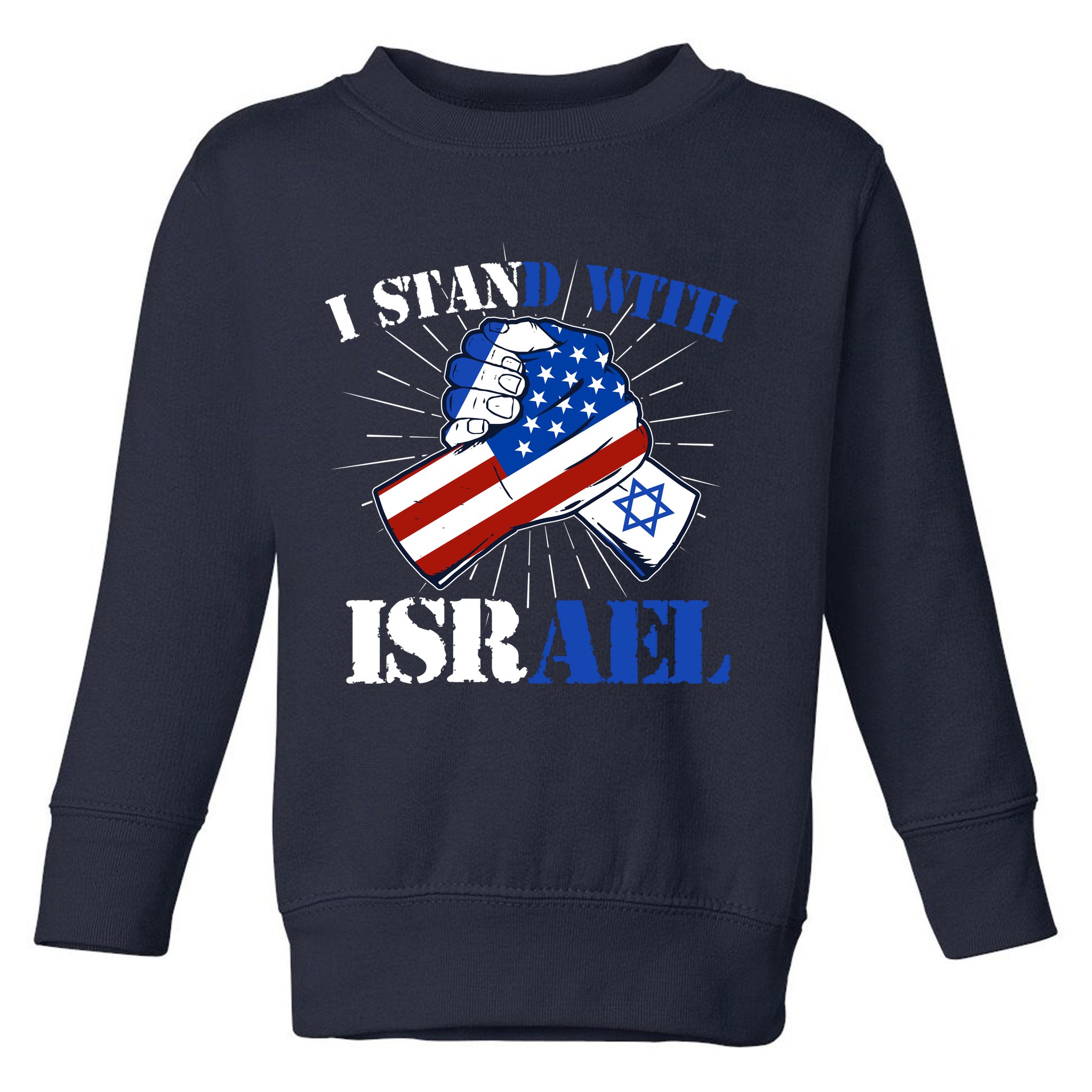 I Stand With Israel Toddler Sweatshirt