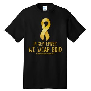 In September We Wear Gold Childhood Cancer Tall T-Shirt