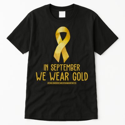 In September We Wear Gold Childhood Cancer Tall T-Shirt