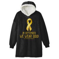 In September We Wear Gold Childhood Cancer Hooded Wearable Blanket