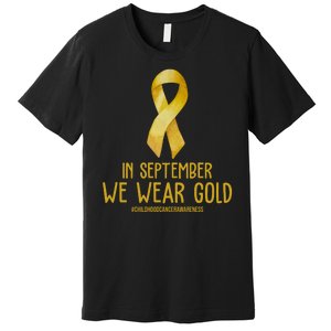 In September We Wear Gold Childhood Cancer Premium T-Shirt