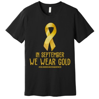 In September We Wear Gold Childhood Cancer Premium T-Shirt