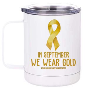 In September We Wear Gold Childhood Cancer 12 oz Stainless Steel Tumbler Cup