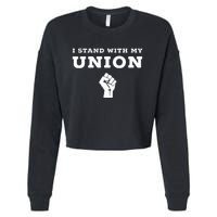 I Stand With My Union Solidarity Fist Cropped Pullover Crew