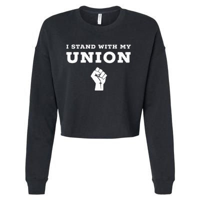 I Stand With My Union Solidarity Fist Cropped Pullover Crew