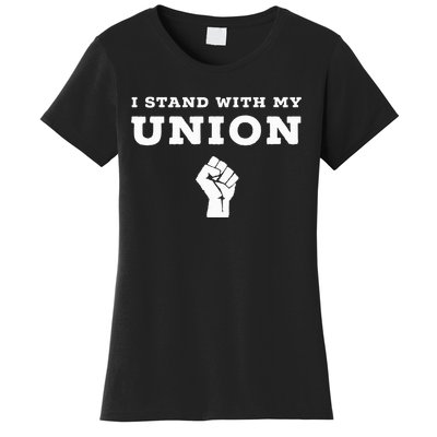 I Stand With My Union Solidarity Fist Women's T-Shirt