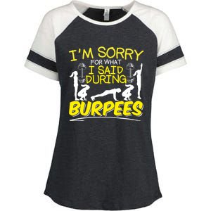 I'm Sorry What I Said During Burpees Burpee Gift Enza Ladies Jersey Colorblock Tee