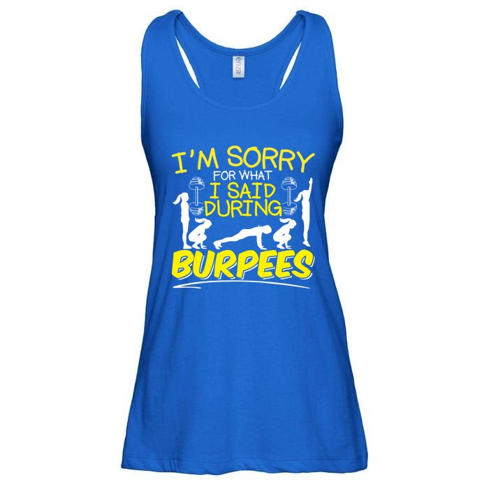 I'm Sorry What I Said During Burpees Burpee Gift Ladies Essential Flowy Tank