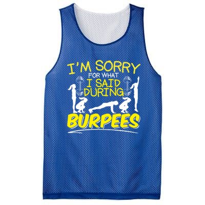 I'm Sorry What I Said During Burpees Burpee Gift Mesh Reversible Basketball Jersey Tank