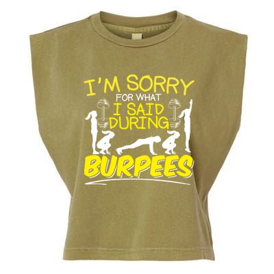 I'm Sorry What I Said During Burpees Burpee Gift Garment-Dyed Women's Muscle Tee