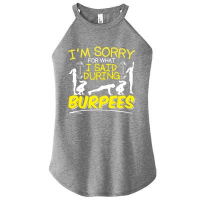 I'm Sorry What I Said During Burpees Burpee Gift Women's Perfect Tri Rocker Tank