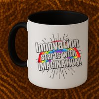 Innovation Starts With Imagination! Mug