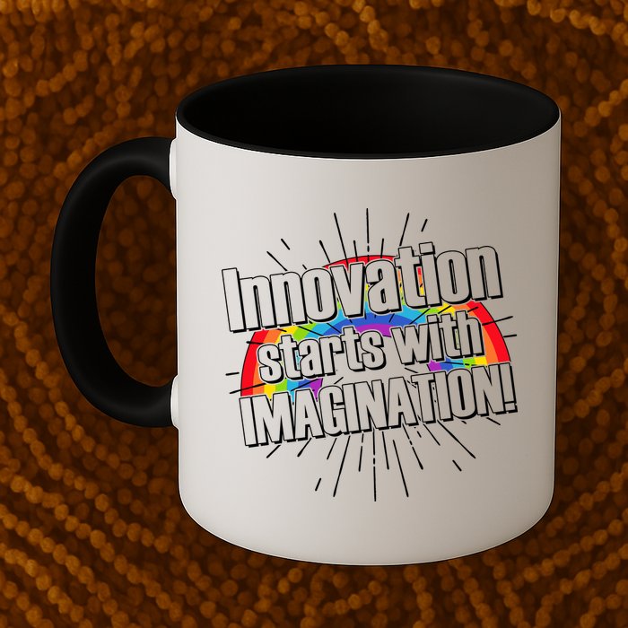 Innovation Starts With Imagination! Mug