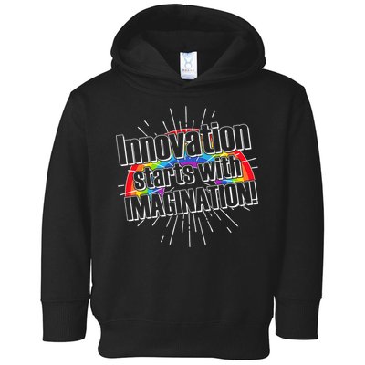 Innovation Starts With Imagination! Toddler Hoodie