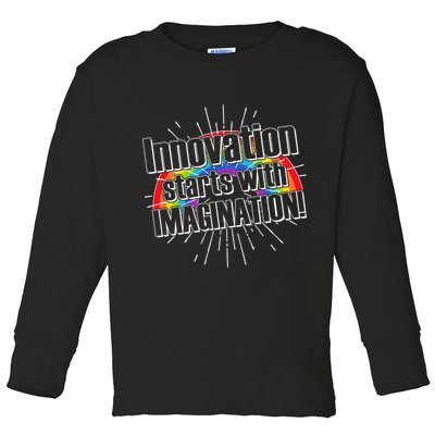 Innovation Starts With Imagination! Toddler Long Sleeve Shirt