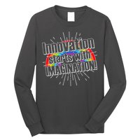 Innovation Starts With Imagination! Long Sleeve Shirt