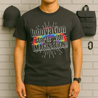 Innovation Starts With Imagination! T-Shirt