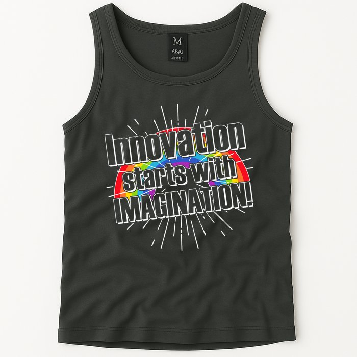 Innovation Starts With Imagination! Tank Top