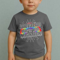 Innovation Starts With Imagination! Toddler T-Shirt
