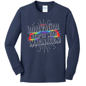 Innovation Starts With Imagination! Kids Long Sleeve Shirt