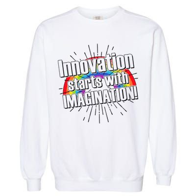 Innovation Starts With Imagination! Garment-Dyed Sweatshirt