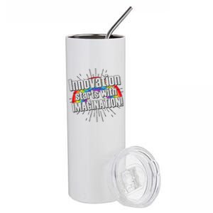 Innovation Starts With Imagination! Stainless Steel Tumbler