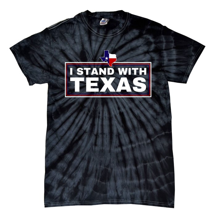 I Stand With Texas Tie-Dye T-Shirt