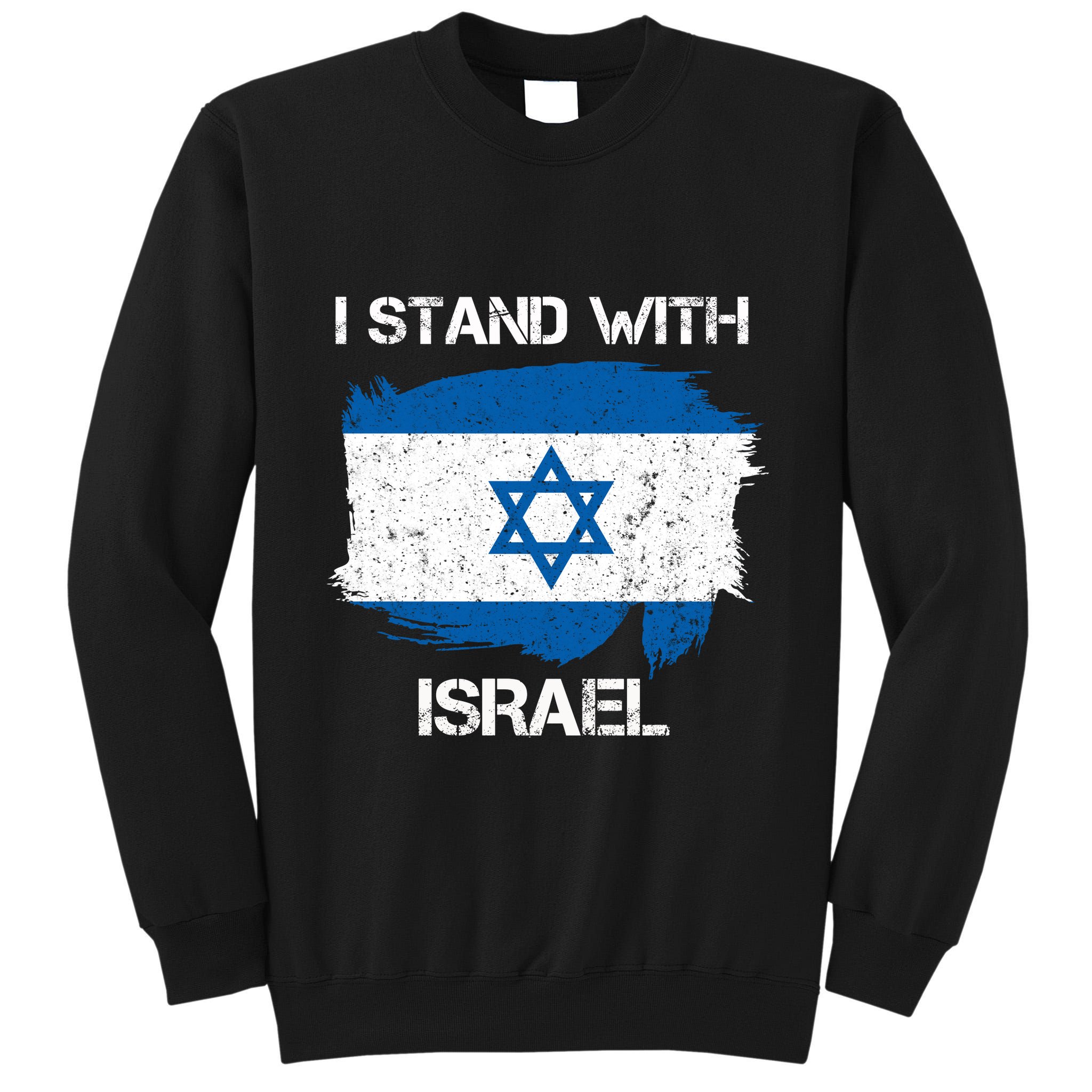 I Stand With Israel Support Israel Love Israeli Brotherhood Tall Sweatshirt