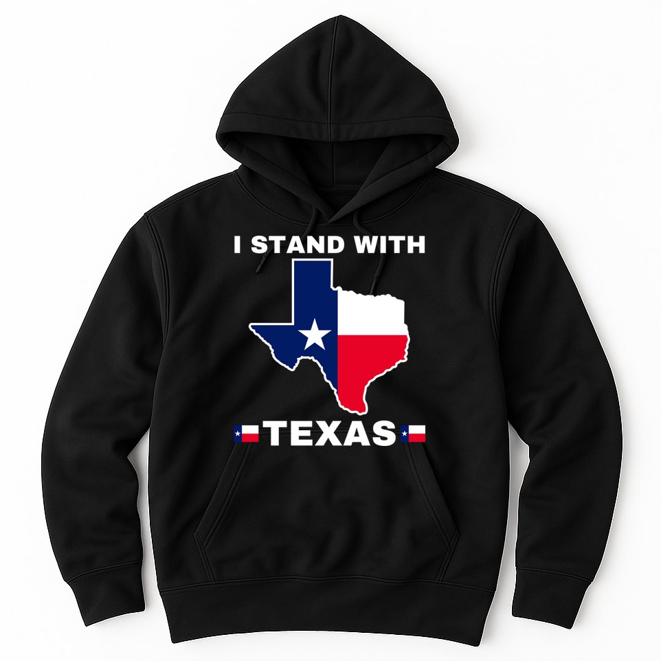 I Stand With Texas Hoodie