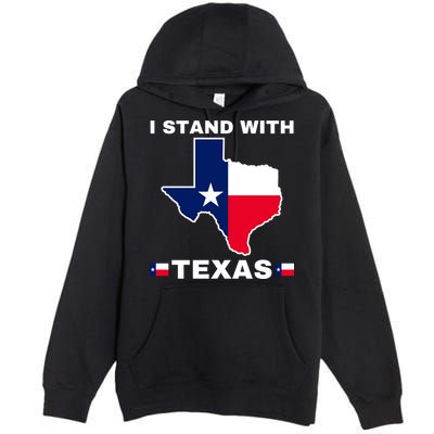 I Stand With Texas Premium Pullover Hoodie
