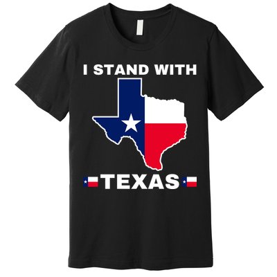 I Stand With Texas Premium T-Shirt