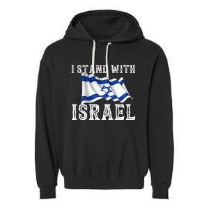 I Stand With Israel Israeli Palestinian Conflict Pro Israel Garment-Dyed Fleece Hoodie