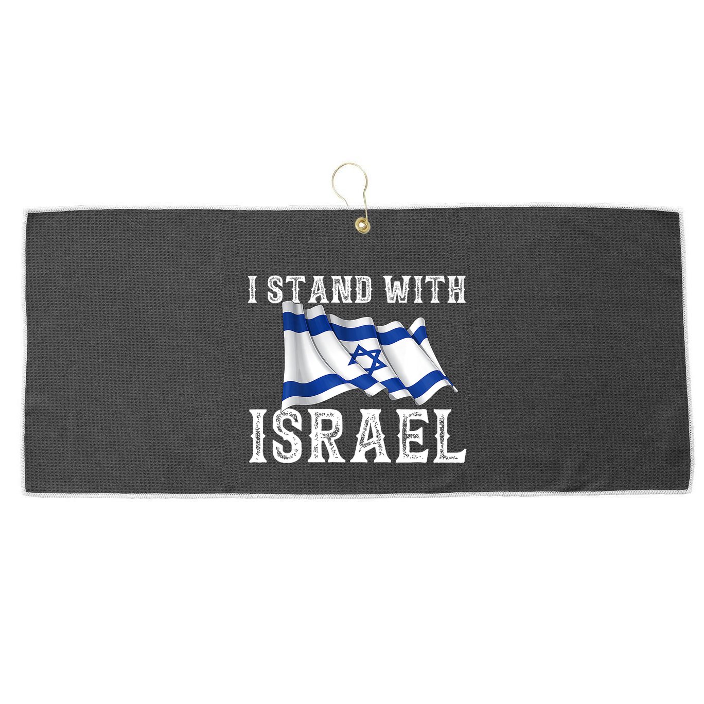 I Stand With Israel Israeli Palestinian Conflict Pro Israel Large Microfiber Waffle Golf Towel