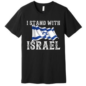 I Stand With Israel Israeli Palestinian Conflict Pro Israel Premium T-Shirt