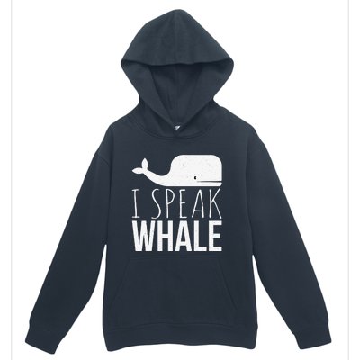 I Speak Whale Funny Animal Lover Cute Language Whale Art Urban Pullover Hoodie