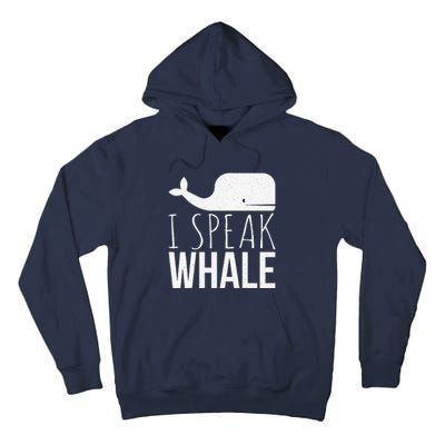 I Speak Whale Funny Animal Lover Cute Language Whale Art Tall Hoodie