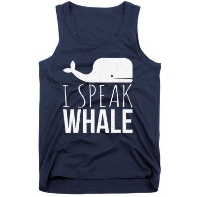 I Speak Whale Funny Animal Lover Cute Language Whale Art Tank Top