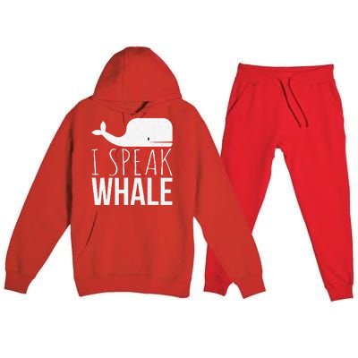 I Speak Whale Funny Animal Lover Cute Language Whale Art Premium Hooded Sweatsuit Set