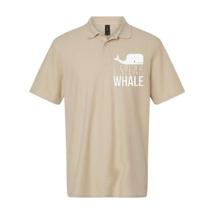 I Speak Whale Funny Animal Lover Cute Language Whale Art Softstyle Adult Sport Polo