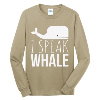 I Speak Whale Funny Animal Lover Cute Language Whale Art Tall Long Sleeve T-Shirt