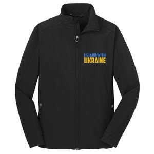 I Stand With Ukraine Support Ukraine Core Soft Shell Jacket